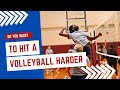 Use This Drill To Hit A Volleyball Harder