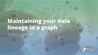 Maintaining your Data Lineage in a Graph