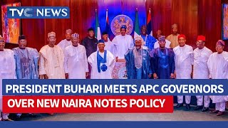 President Buhari Meets APC Governors Over New Naira Notes Policy
