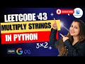 🔥Leetcode 43 - Multiply Strings - Python | #amazon,#meta,#google 🏆 #leetcode #leetcodesolutions