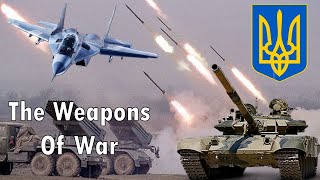 The Tanks Artillery and Aircraft of the War in Ukraine