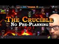 The Crucible - Path 1 - No Planning