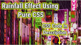 Rainfall Effect Using HTML CSS (2020) | HTML CSS Rain Code