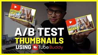 A/B Test Your YouTube Thumbnails Using TubeBuddy Tutorial