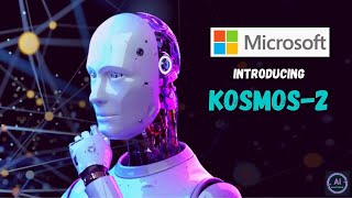 MicroSoft's KOSMOS 2: Unbelievable Advancement that Shocks the AI Community with Its Breakthrough!