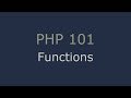 PHP 101 - Functions