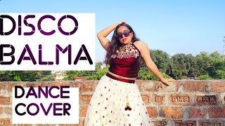DISCO BALMA SONG - Mouni Roy | Asees Kaur & Mellow D | Dance Cover | S S sisters