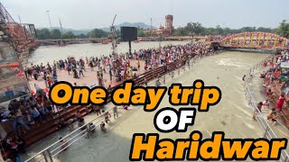 One day trip of Haridwar || Haridwar || Har Ki Pauri || mansa devi || chandi  devi || #jaishreeram