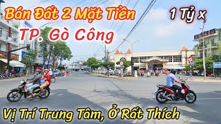 Bán Đất Đẹp Ngay Trung Tâm Thành Phố Gò Công | Anh Việt Kiều Để Giá Rẻ Bán Nhanh