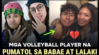 MGA VOLLEYBALL PLAYERS na PUMATOL at NAGKARELASYON sa BABAE at LALAKI