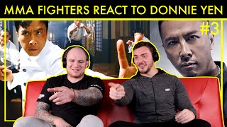 MMA Fighters React to Donnie Yen Fight Scenes #3