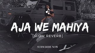 Aaja we Mahiya (slowed +reverb) punjabi song ,@imrankhanworld