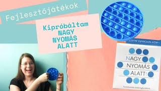 FEJLESZTŐJÁTÉKOK- Nagy nyomás alatt / pop-it szenzoros társasjáték-fidget gyógypedagógus szemmel