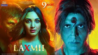 Laxmii | Akshay Kumar | Kiara Advani | Raghava Lawrence | Laxmmi Bomb As Laxmii | New Poster Review