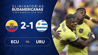 ECUADOR vs. URUGUAY [2-1] | RESUMEN | ELIMINATORIAS SUDAMERICANAS | FECHA 2