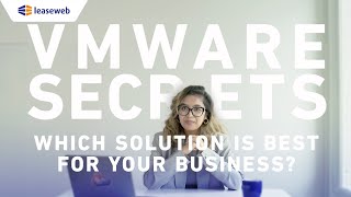 VMware Secrets: Which Solution is Best for Your Business?