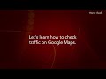 How to Check Traffic on Google Maps: Tutorial