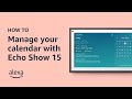 How to manage your calendar with Echo Show 15 | Amazon Alexa  | Tips & Tricks