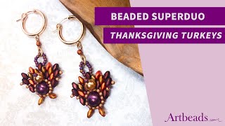 Artbeads Tutorial - How to Make Beaded SuperDuo Seed Bead Thanksgiving Turkeys