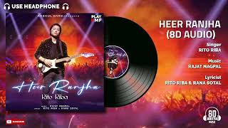 Heer Ranjha [8D AUDIO] - Rito Riba | 8D Aditya | @anmusic15 | Use Headphone For Better Experience