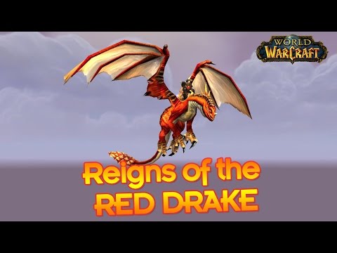 How to get a Red Drake in World of Warcraft How to get a Red Drake in World of Warcraft