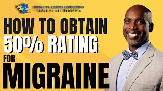 How to obtain 50% VA rating for Migraines/Headaches!