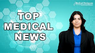 TOP MEDICAL NEWS 16.01.2024