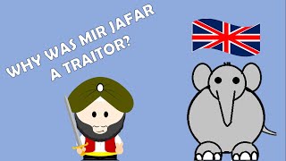 Why was Mir Jafar a traitor?