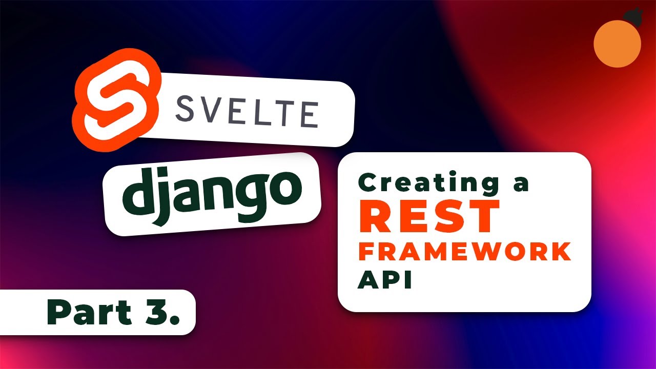 Svelte & Django 3 - Django REST Framework API For CRUD App - YouTube