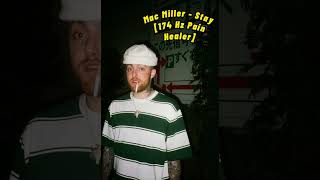 Mac Miller - Stay [174 Hz Pain Healer]