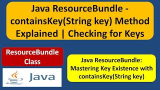 Java ResourceBundle - containsKey(String key) Method Explained | Checking for Keys