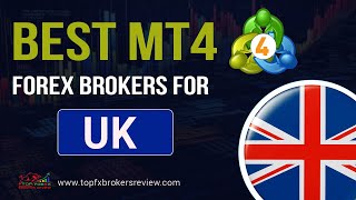 Best MT4 Forex Brokers for UK | Best Meta Trader 4 Brokers 2025 | MT4 Trading Platform