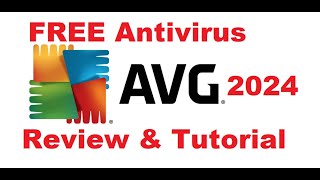 AVG Antivirus Free 2024 Review and Tutorial