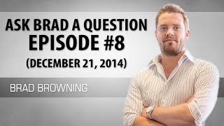 Ask Brad Episode #8 (December 21, 2014) - Get Your Ex Back