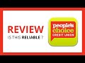 PEOPLE'S CHOICE CREDIT UNION : Test & Review in 2024 (is this bank reliable?)