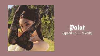 Palat (sped up + reverb) | chill habibi
