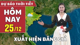 Dự báo thời tiết hôm nay 25/12: Miền Bắc rét đậm, có thể xuất hiện băng giá; Miền Trung mưa to