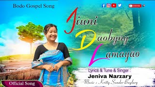 JIUNI DAOBYNY LAMAYAO _ NEW BODO GOSPEL SONG @JenivaNarzary _ 2024