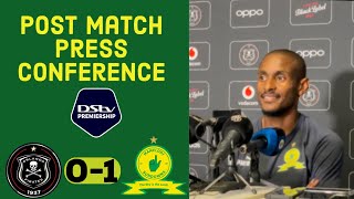 Coach Rhulani Mokwena’s post match press conference | Orlando Pirates 0-1 Mamelodi Sundowns
