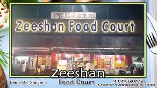 Zeeshan Food Court  Chandrayangutta X Road