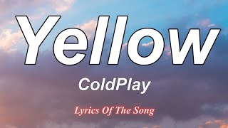Yellow  - Coldplay (Lyrics)