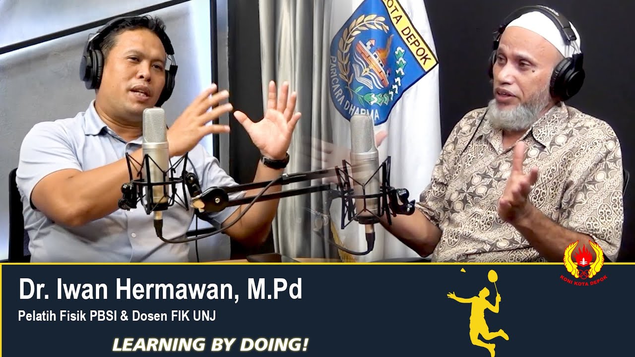 Bincang Dengan Dr Iwan Hermawan M Pd Pelatih Fisik Pbsi Eps12