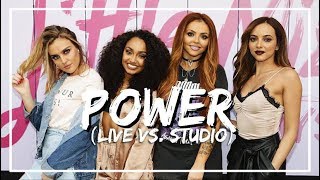 Little Mix - Power (Live vs. Studio)