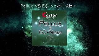 Pollux VS EQ Noxx  - Alzir - teaser 1