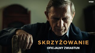 SKRZYŻOWANIE | Oficjalny zwiastun filmu | Kino Świat