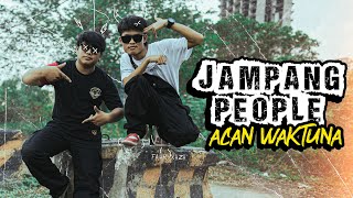 JAMPANG PEOPLE  -  Acan Waktuna  [ Official Music Video ]