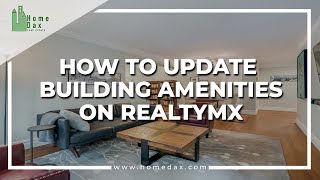 How to Update Building Amenities on RealtyMX [Tutorial]
