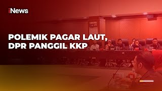 🔴BREAKING NEWS Polemik Pagar Laut, DPR Panggil KKP | LIVE | 23/01