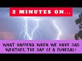 What Happens When We Have Bad Weather the Day of a Funeral? Just Give Me 2 Minutes