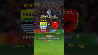 Jadwal Persib Bandung vs PSM Makassar | Jadwal BRI Liga 1 2024/2025 | Jadwal Liga 1 Hari Ini